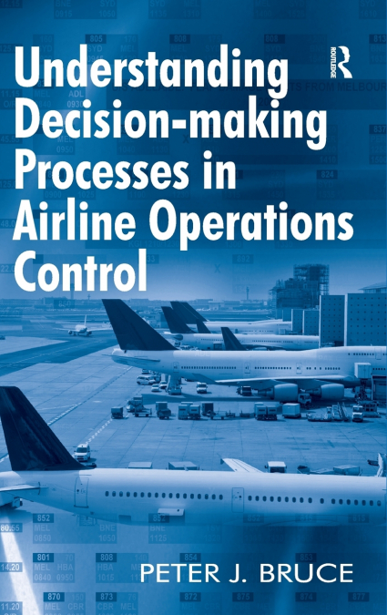 Understanding Decision-making Processes in Airline Operations Control