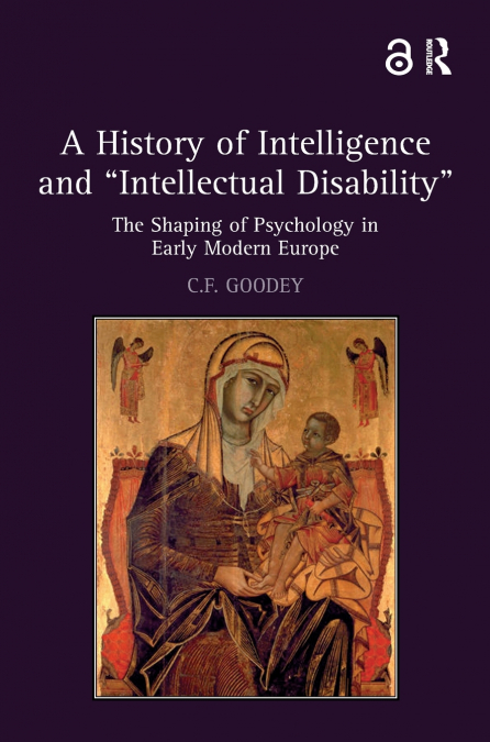 A History of Intelligence and ’Intellectual Disability’