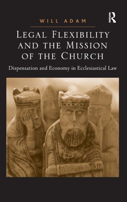 Legal Flexibility and the Mission of the Church