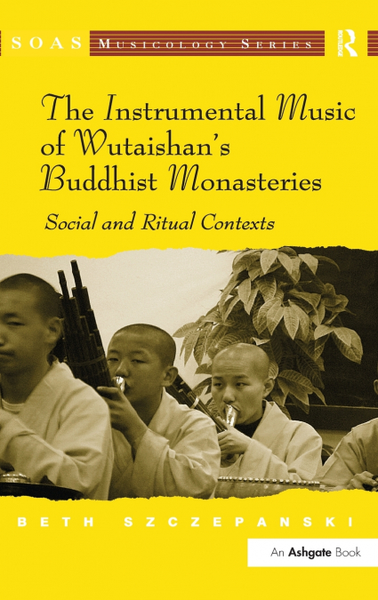 The Instrumental Music of Wutaishan’s Buddhist Monasteries