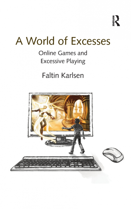 A World of Excesses