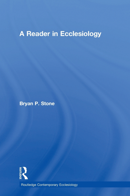 A Reader in Ecclesiology