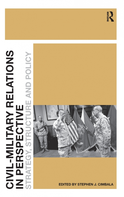 Civil-Military Relations in Perspective
