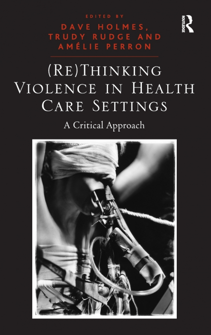 (Re)Thinking Violence in Health Care Settings