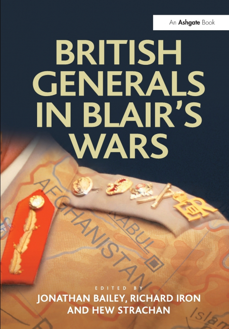 British Generals in Blair’s Wars