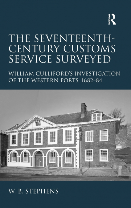 The Seventeenth-Century Customs Service Surveyed
