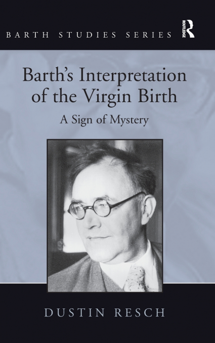 Barth’s Interpretation of the Virgin Birth