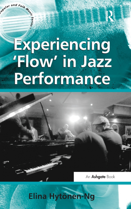 Experiencing ’Flow’ in Jazz Performance
