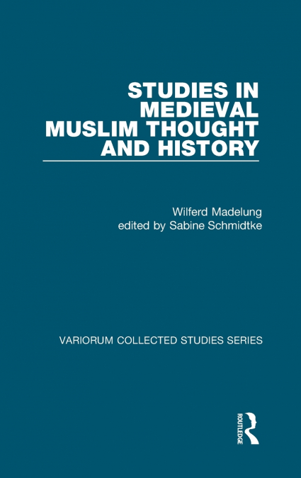 Studies in Medieval Muslim Thought and History