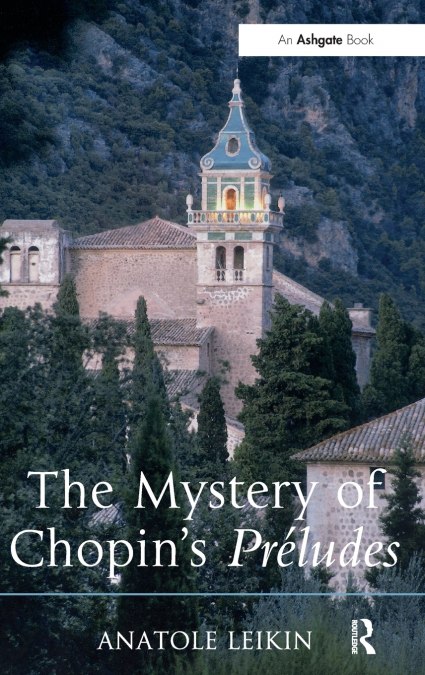 The Mystery of Chopin’s Préludes