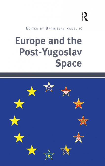 Europe and the Post-Yugoslav Space