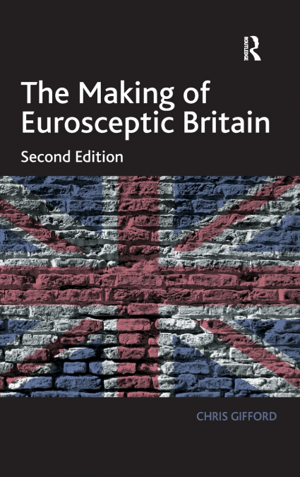 The Making of Eurosceptic Britain
