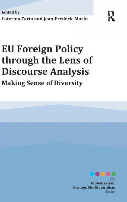 EU Foreign Policy through the Lens of Discourse Analysis