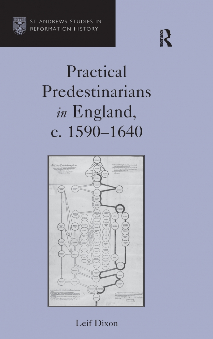 Practical Predestinarians in England, c. 1590�1640