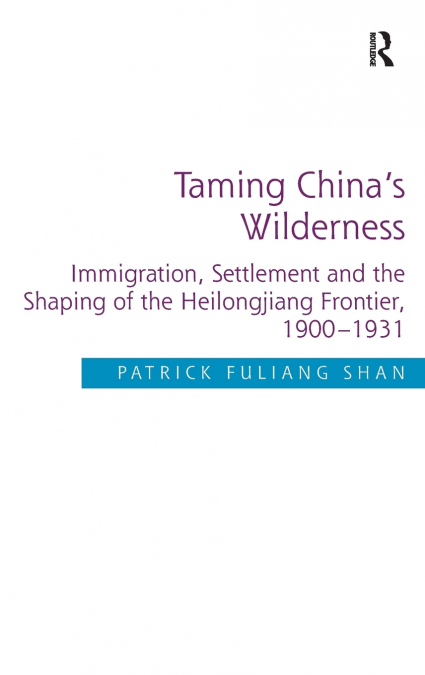 Taming China’s Wilderness