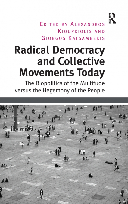 Radical Democracy and Collective Movements Today