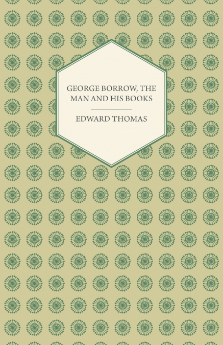 George Borrow, The Man And His Books