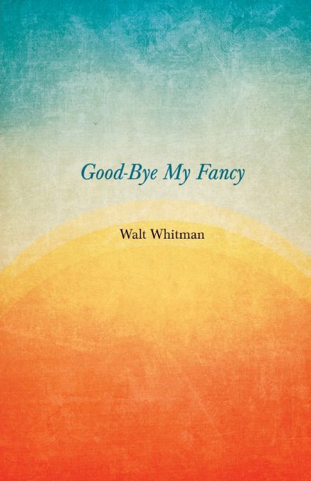 Good-Bye My Fancy