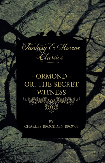 Ormond - Or, The Secret Witness