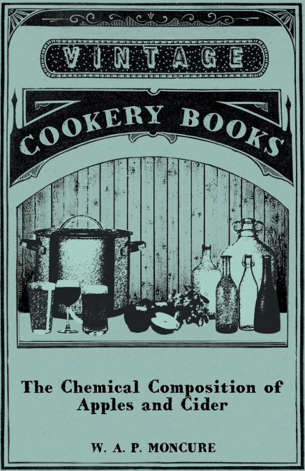 The Chemical Composition of Apples and Cider - I. The Composition of Apples in Relation to Cider and Vinegar Production. II. The Composition of Cider as Determined by Dominant Fermentation with Pure Y
