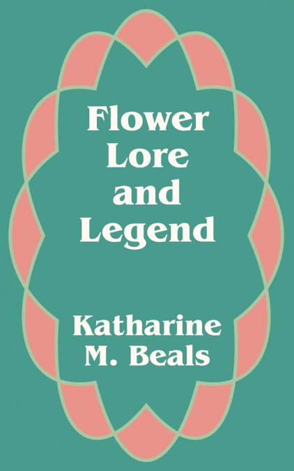Flower Lore and Legend