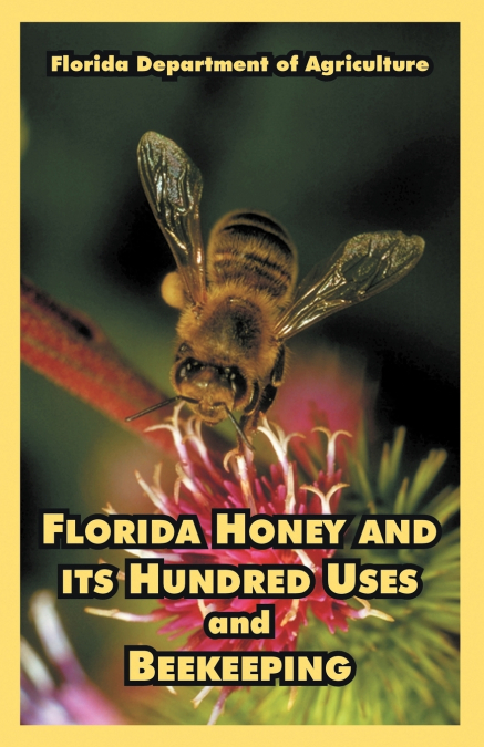 Florida Honey and its Hundred Uses and Beekeeping