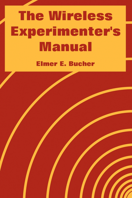 Wireless Experimenter’s Manual, The