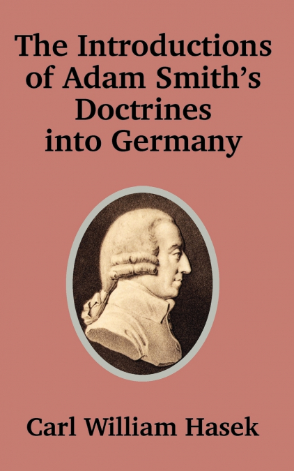 Introductions of Adam Smith’s Doctrines into Germany
