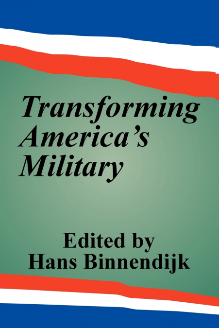 Transforming America’s Military