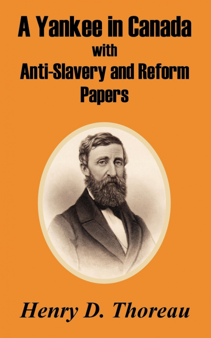 Yankee in Canada with Anti-Slavery and Reform Papers, A