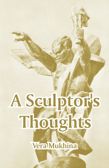 Sculptor’s Thoughts, A