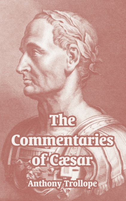 Commentaries of Cæsar, The
