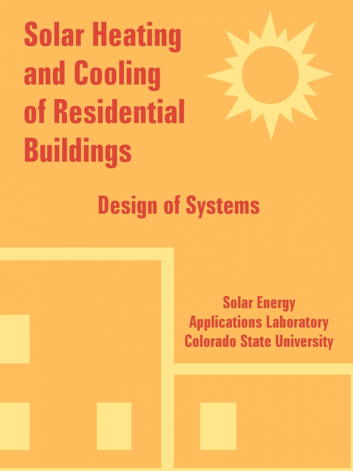 Solar Heating and Cooling of Residential Buildings