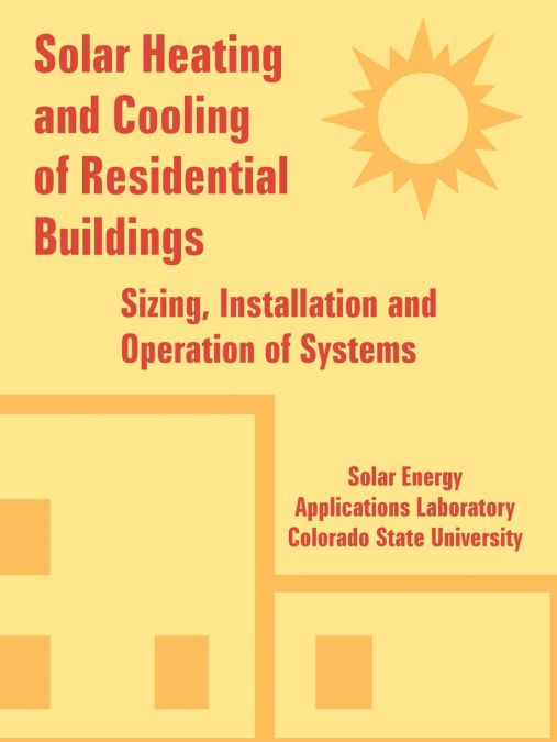 Solar Heating and Cooling of Residential Buildings