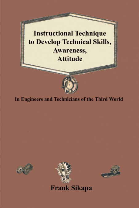 Instructional Technique to Develop Technical Skills, Awareness, Attitude