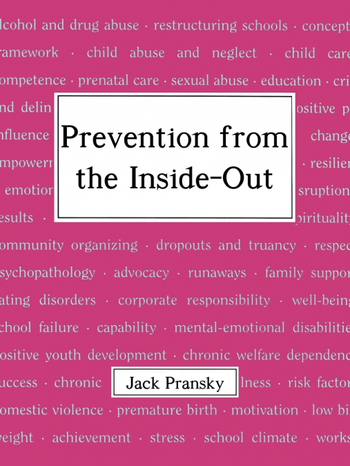 Prevention from the Inside-Out