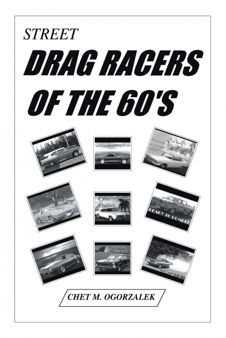 Street Drag Racers of the 60’S