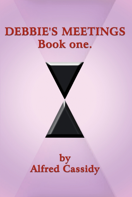 DEBBIE’S MEETINGS Book one.