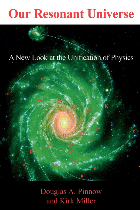 Our Resonant Universe