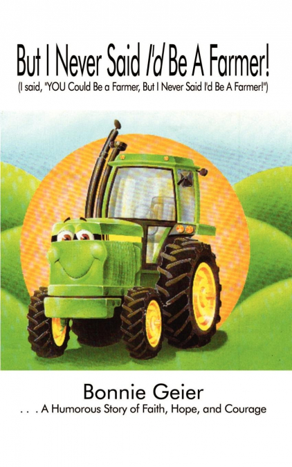 But I Never Said I’d Be A Farmer!