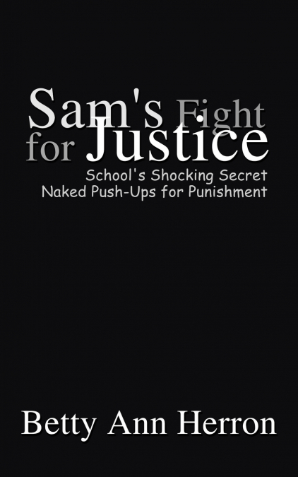 Sam’s Fight for Justice