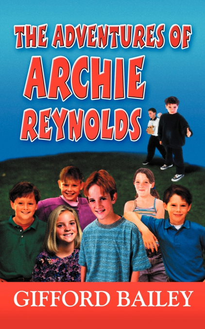 THE ADVENTURES OF ARCHIE REYNOLDS