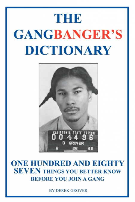 The Gangbanger’s Dictionary