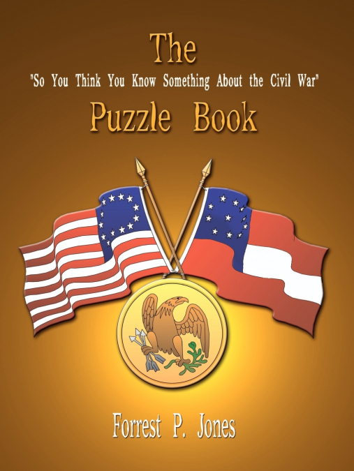 The 'So You Think You Know Something About the Civil War' Puzzle Book