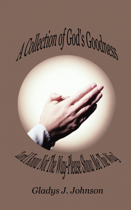 A Collection of God’s Goodness