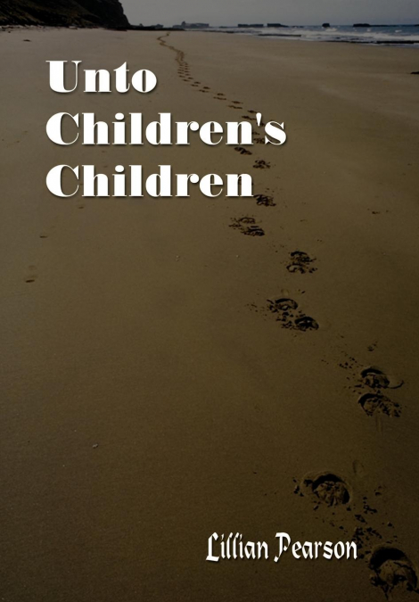 Unto Children’s Children