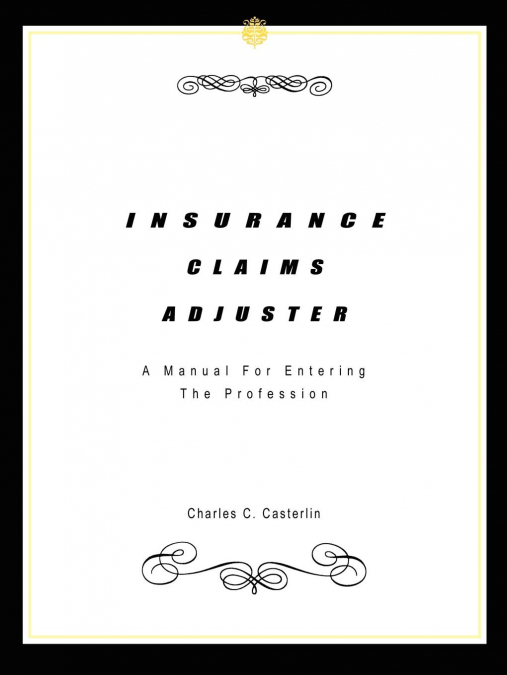 INSURANCE CLAIMS ADJUSTER