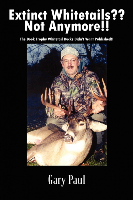 Extinct Whitetails?? Not Anymore!!