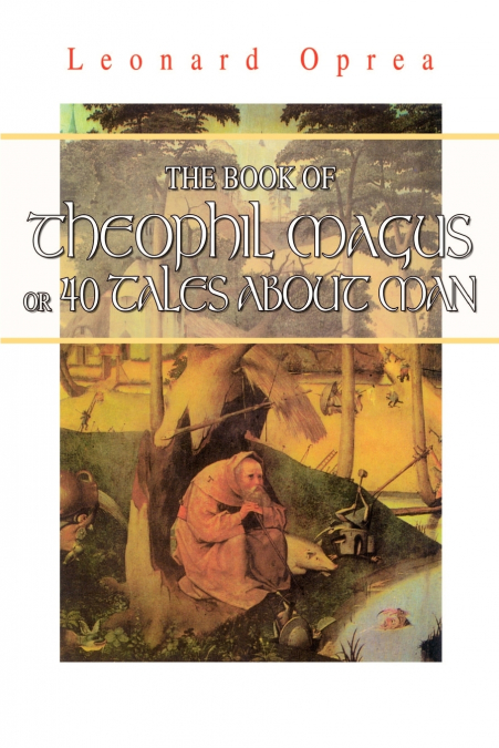 THE BOOK OF THEOPHIL MAGUS OR 40 TALES ABOUT MAN