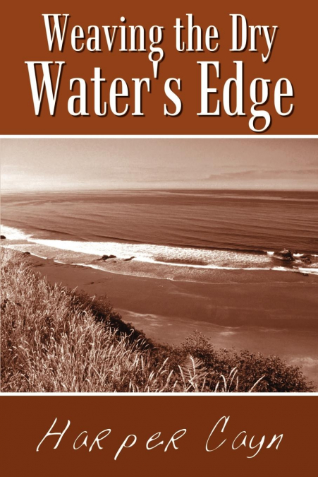 Weaving the Dry Water’s Edge
